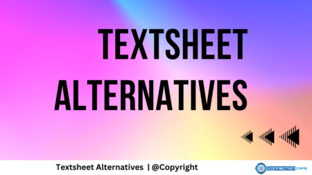 10 Textsheet Alternatives: Comprehensive Solutions to Help You Ace Your Studies! Textsheet Alternatives