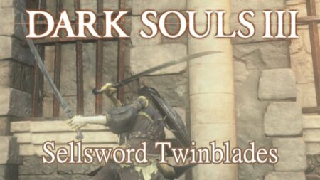 Sellsword Twinblades Build – The Ultimate Guide to Dominating Dark Souls III