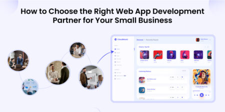 How to Choose the Right Web App Development Partner for Your Small Business