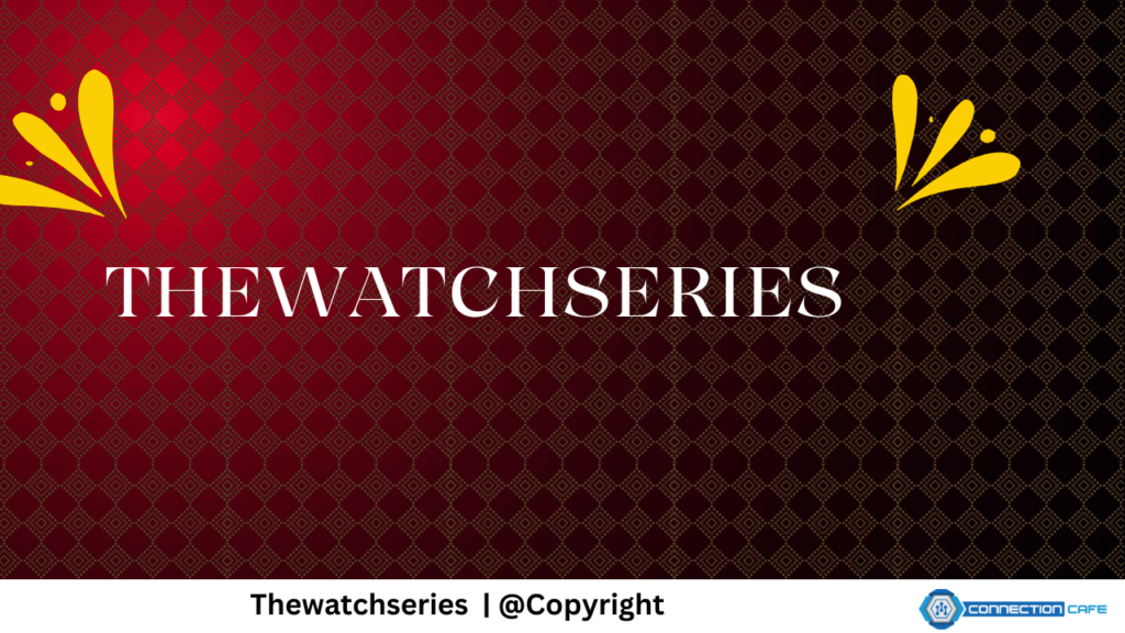 Thewatchseries