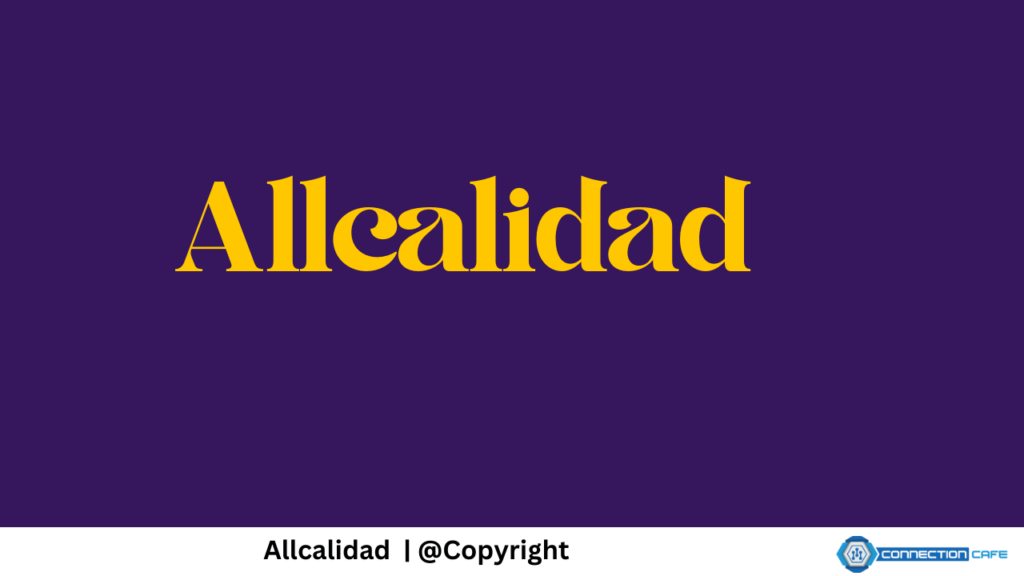 Allcalidad