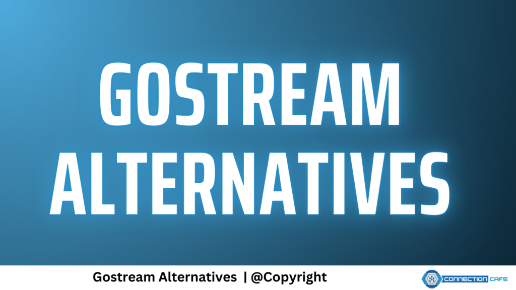 Gostream Alternatives