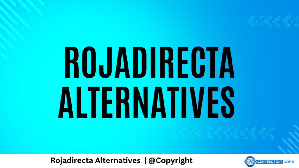 Rojadirecta Alternatives