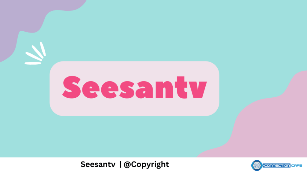 Seesantv