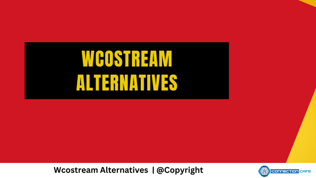 Wcostream Alternatives