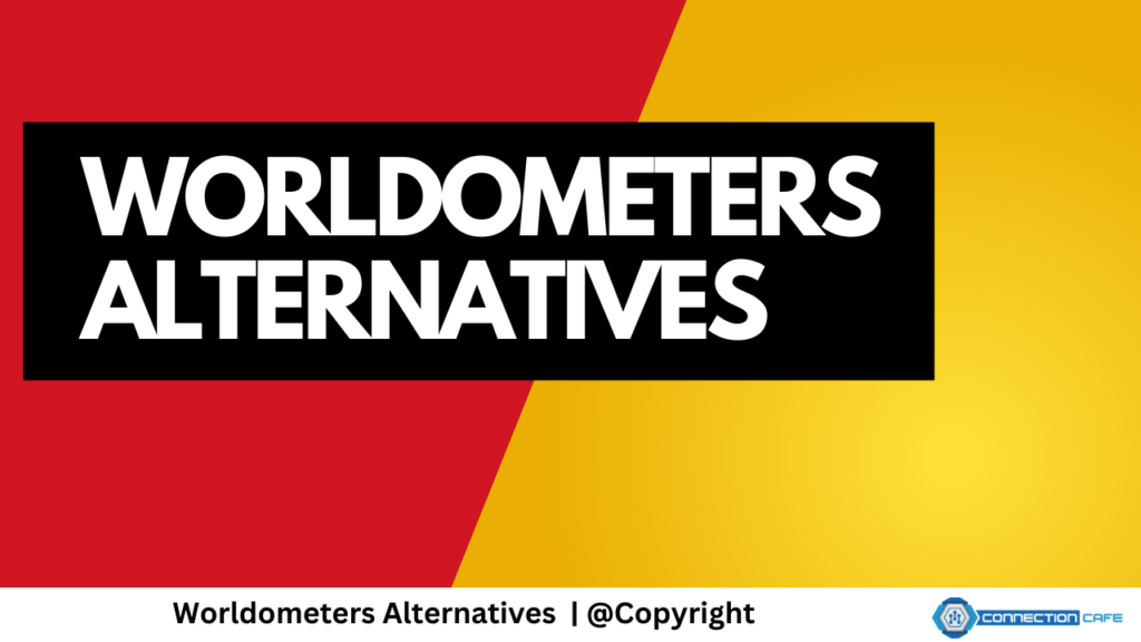 Worldometers Alternatives