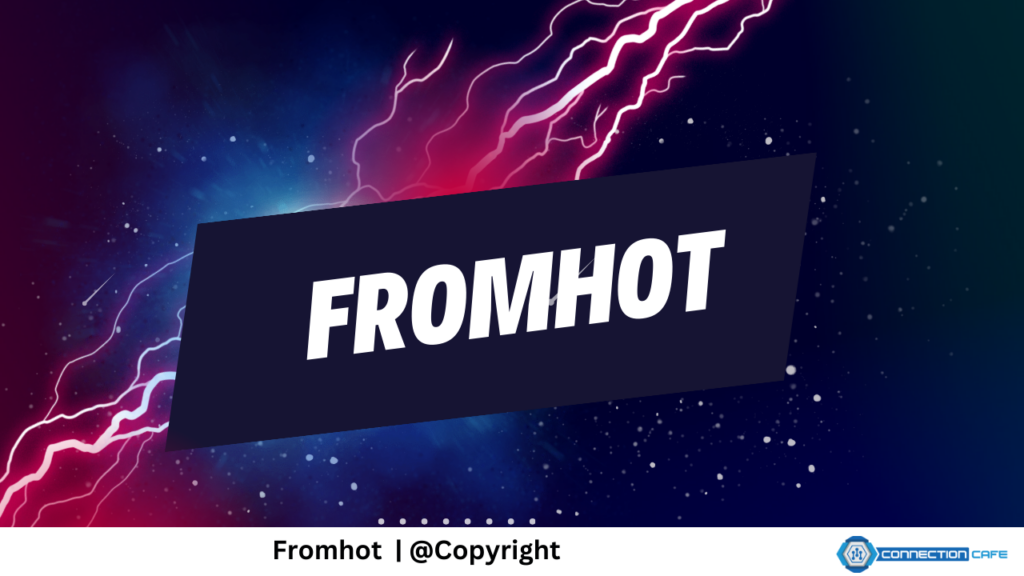 fromhot