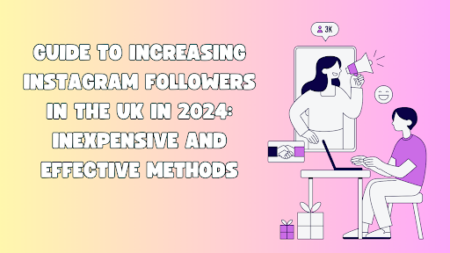 Guide to Increasing Instagram Followers in the UK in 2024