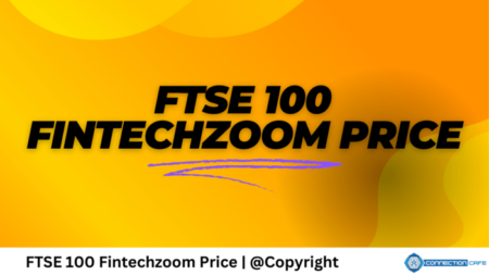 FTSE 100 Fintechzoom Price Overview 2024 FTSE 100 Fintechzoom Price