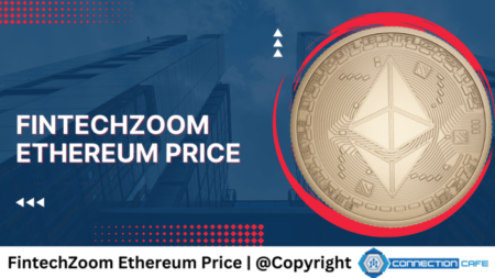 FintechZoom Ethereum Price In 2024 FintechZoom Ethereum Price