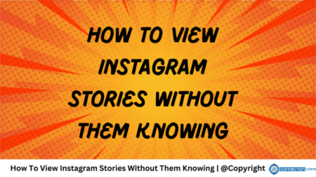 How To View Instagram Stories Without Them Knowing