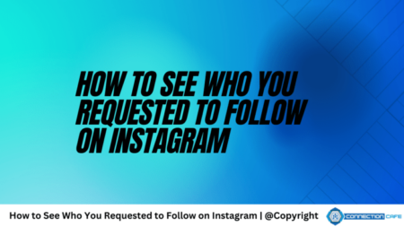 How to See Who You Requested to Follow on Instagram