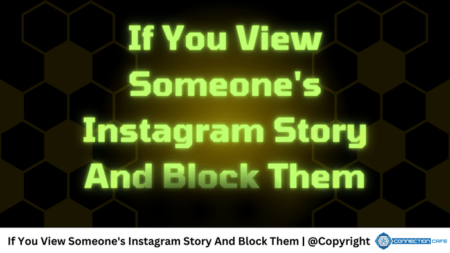 If you view someone’s instagram story and block them? If You View Someone's Instagram Story And Block Them