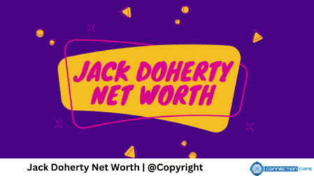 Jack Doherty: Age, Net Worth, and Career Jack Doherty Net Worth
