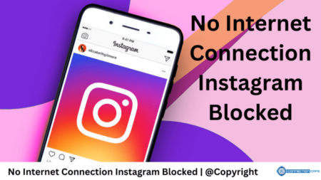 No Internet Connection Instagram Blocked