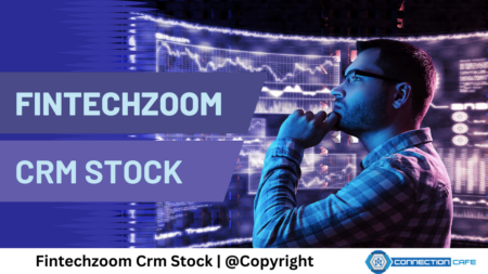 FintechZoom CRM Stocks: Maximizing Your Financial Gains In 2024 fintechzoom crm stock