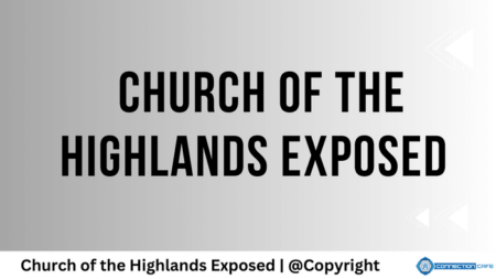 Church of the Highlands Exposed