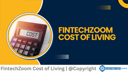 Fintechzoom Cost Analysis – Clarifying Your Monthly Bills FintechZoom Cost of Living