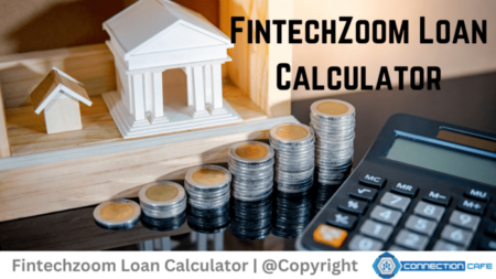 FintechZoom Loan Calculator For Planning Finances Accurately Fintechzoom Loan Calculator