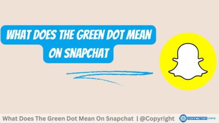 What Does The Green Dot Mean On Snapchat
