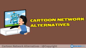 Cartoon Network Alternatives