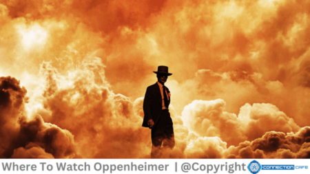 How to Watch Oppenheimer at Home: Your Complete Guide to Streaming and Renting where to watch oppenheimer