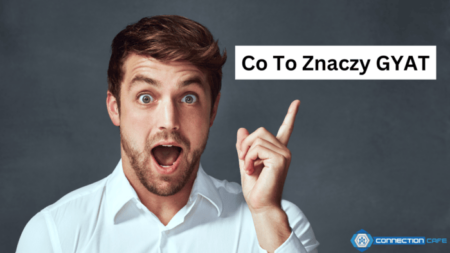 Co To Znaczy GYAT