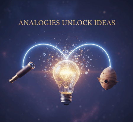 How Analogies Can Unlock Your Next Big Idea