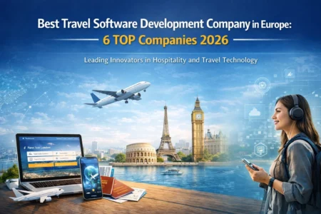 What is the Best Travel Portal Development Company in Europe 6 TOP Companies 2026